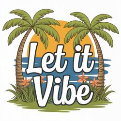 Let it Vibe