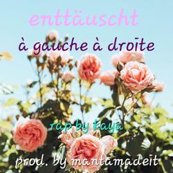 enttäuscht (à gauche à droite)