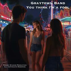 You Think I'm a Fool