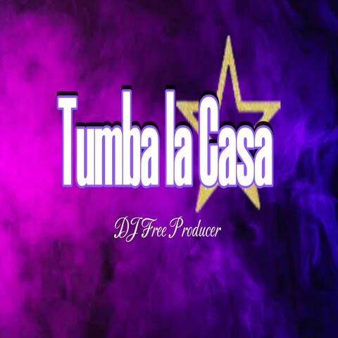 Tumba La Casa