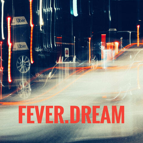 fever.dream
