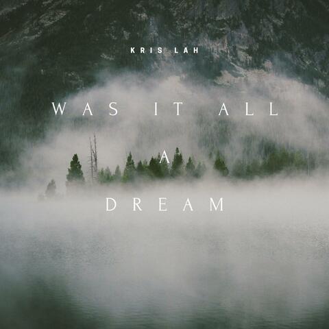 Was It All A Dream