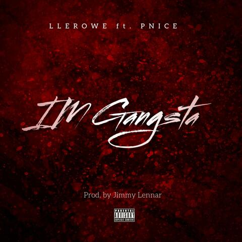 Im Gangsta (feat. PNICE & LLEROWE)