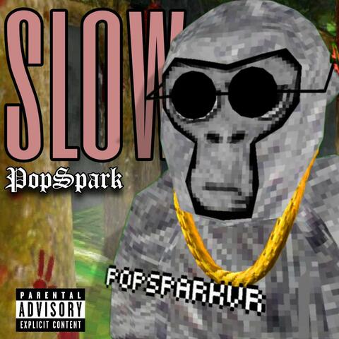 Slow