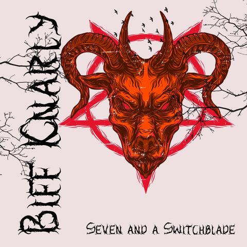 Seven and a Switchblade