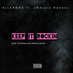 Keep it Rockin (feat. LLEROWE & UrMusic REMEDY)