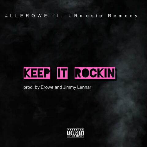 Keep it Rockin (feat. LLEROWE & UrMusic REMEDY)