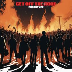 Get Off The Roof (Prototype)