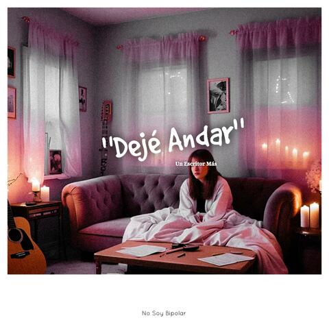"Dejé Andar"