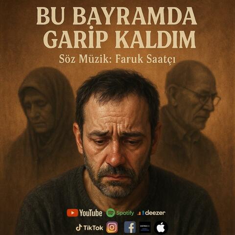 Bu Bayramda Garip Kaldım