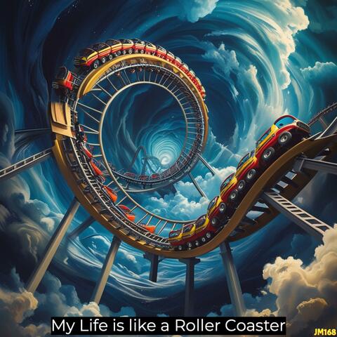My Life is like a Rolle Coaster (Male)