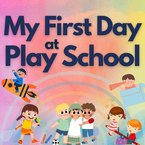 My First Day at Play School