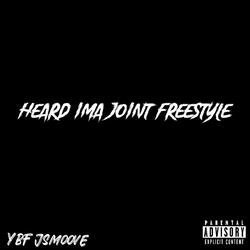 HEARD IMA JOINT FREESTYLE