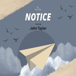 Notice (feat. John Taylor)