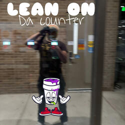 LEAN ON DA COUNTER
