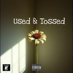 Used and Tossed