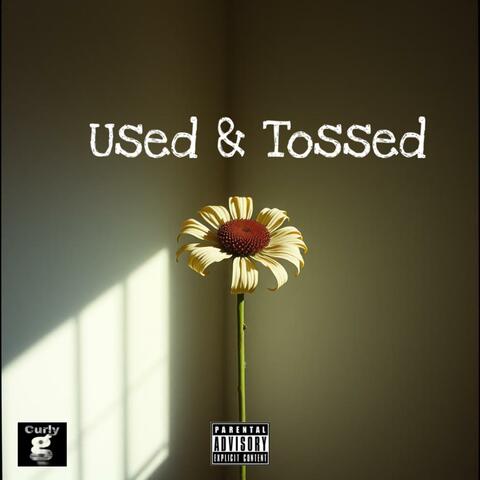 Used and Tossed