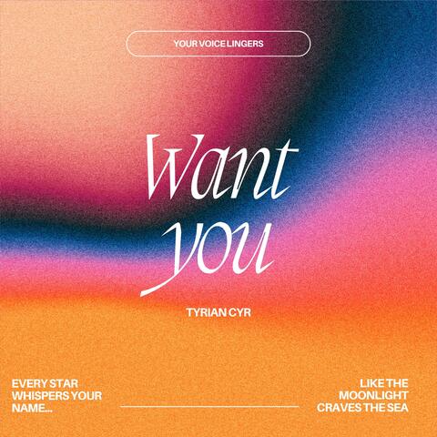 Want You