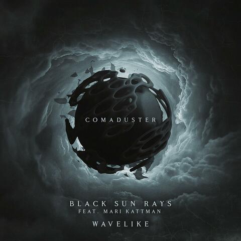 BLACK SUN RAYS + WAVELIKE