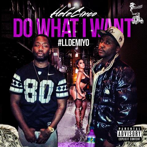 Do what I want