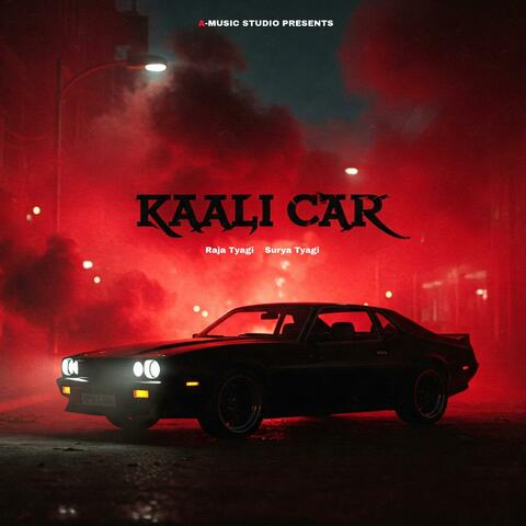 KAALI CAR (Raja Tyagi, Surya Tyagi)