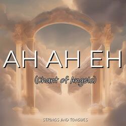 Ah Ah Eh (Prophetic Chants)