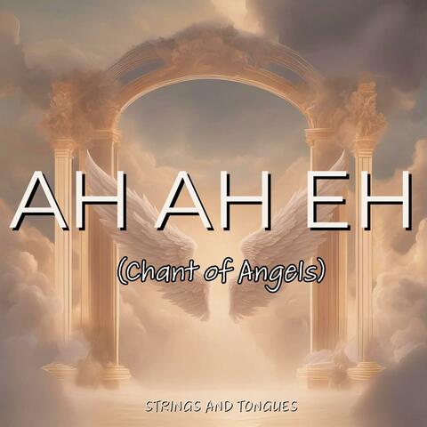 Ah Ah Eh (Prophetic Chants)