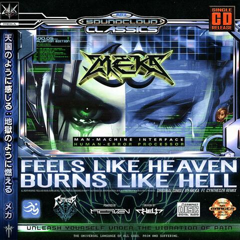 FEELS LIKE HEAVEN, BURNS LIKE HELL (feat. CYNTHESZR Remix)