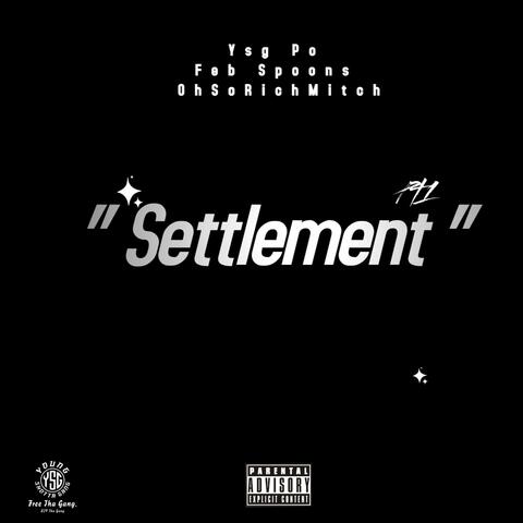 Settlement (feat. Feb Spoons & OhSoRichMitch)