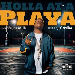 Holla at a Playa (feat. Jae Millz)