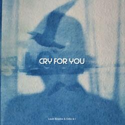Cry For You (Remastered) (feat. Odie & I)