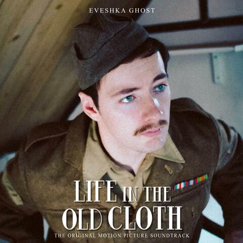 Life In The Old Cloth (Original Motion Picture Soundtrack)