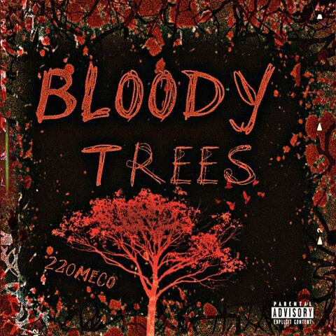 Bloody Trees