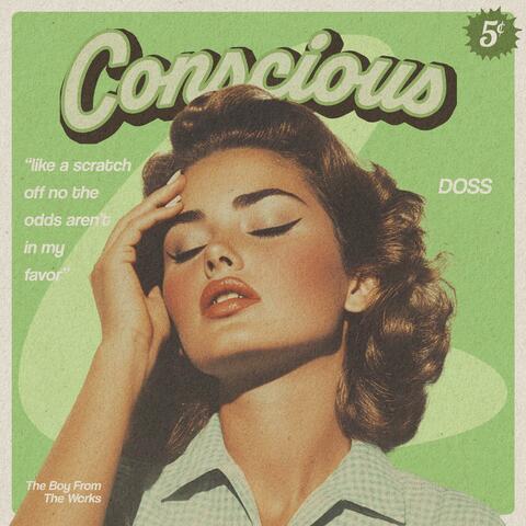 Conscious