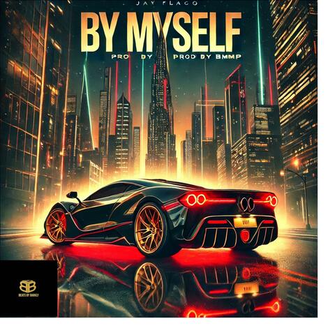 By Myself (feat. Jay Flaco aka Connect)
