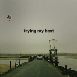 Trying My Best