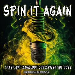 Spin it Again (feat. Mix Waves, BalloutCut & Rizzo The Boss) (Radio Edit)