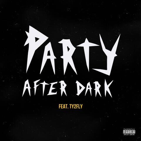 Party After Dark (feat. Ty2fly)