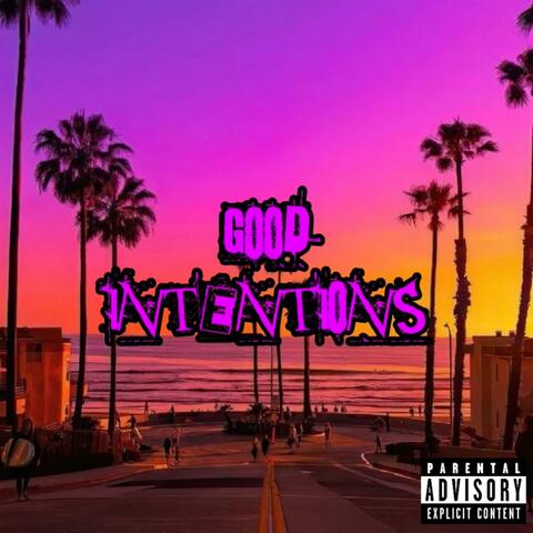 Good Intentions (feat. Bman1000)