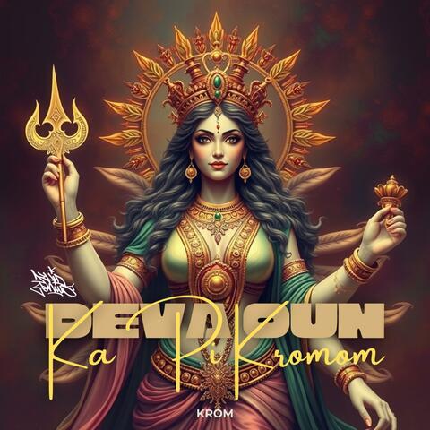 Krom Presents: DEVA OUN (Ka Pi Kromom)