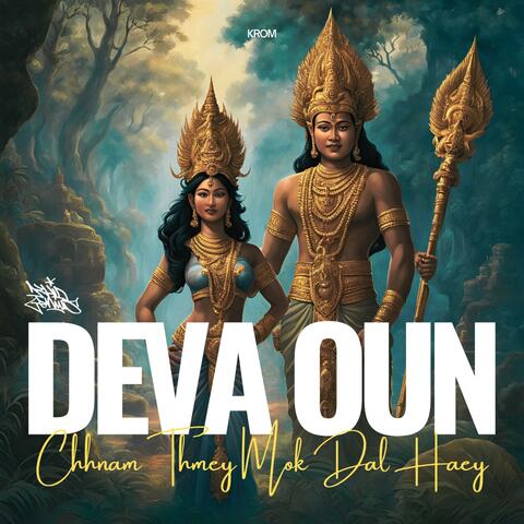 Krom Presents: DEVA OUN (Chhnam Thmey Mok Dal Haey)