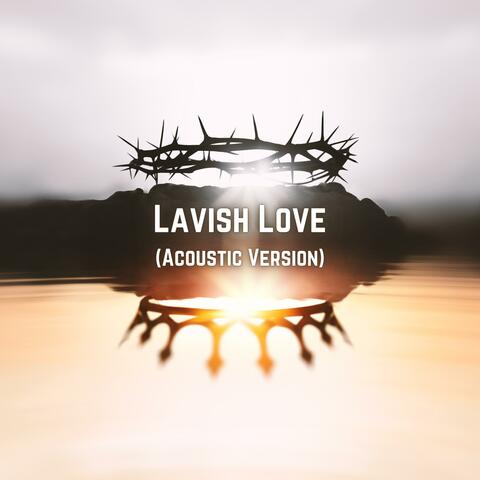Lavish Love (Acoustic Version)