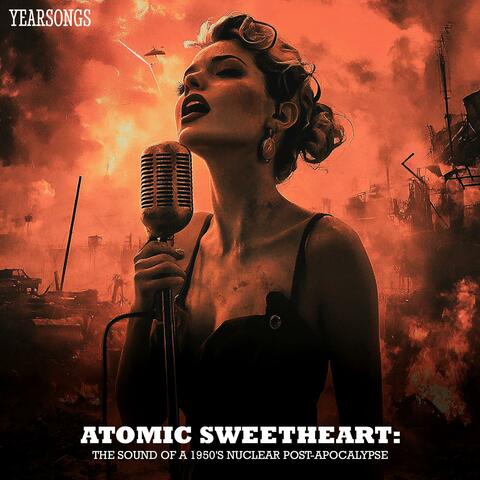 Atomic Sweetheart: The Sound Of A Fifties Nuclear Post-Apocalypse