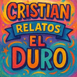 Cristian Relatos El Duro