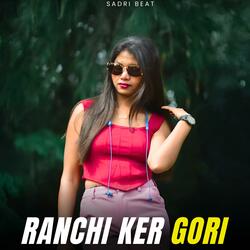 Ranchi Ker Gori