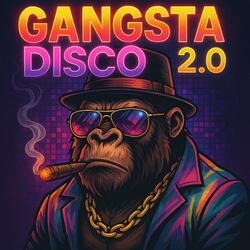 Gangsta Disco 2.0