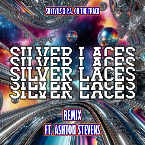 Silver Laces (feat. P.A. On The Track) [Ashton Stevens Remix]