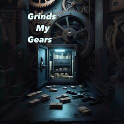 Grinds my gears