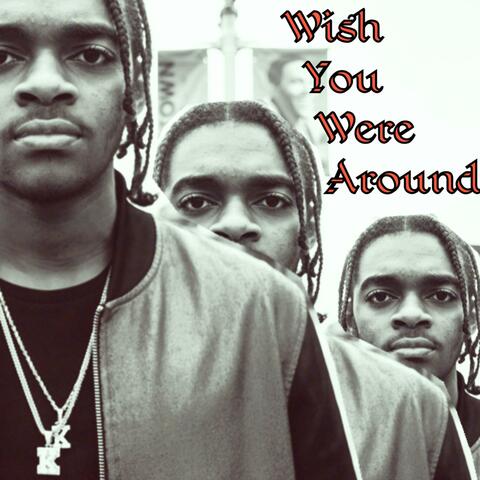 Wish You Were Around