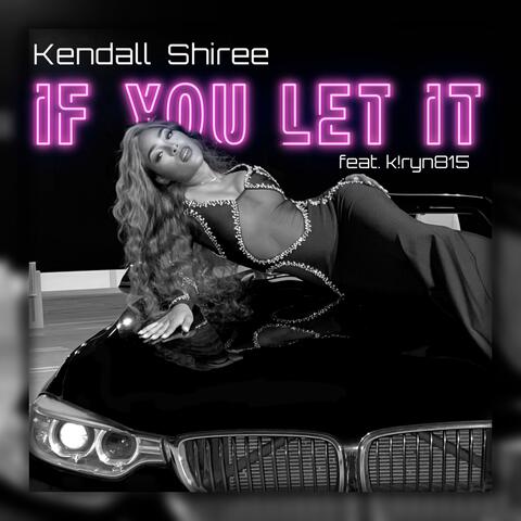 IF YOU LET IT (feat. K!RYN815)
